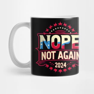 Nope Not Again Funny 2024 Election Mug